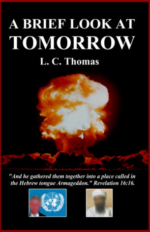 A Brief Look At Tomorrow the Book Cover - "And he gathered them together into a place called in the Hebrew tongue Armageddon". Revelation 16-16